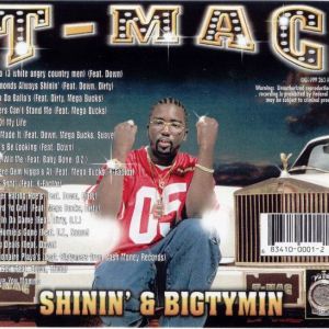 Shinin' & Bigtymin by T-Mac (CD 1999 263 Records) in North